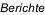 Berichte