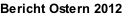 Bericht Ostern 2012