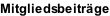 Mitgliedsbeiträge